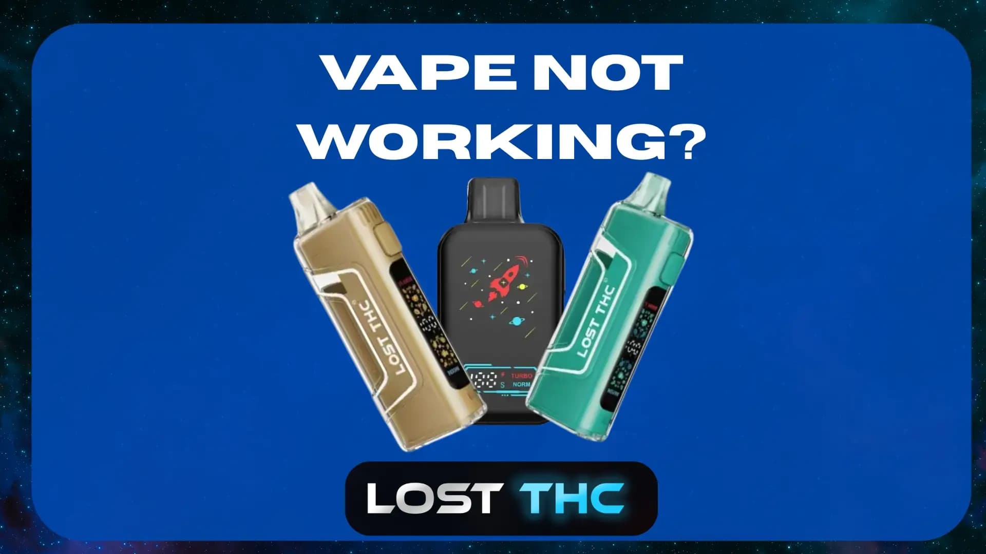 Lost THC Disposable Not Working - Lost THC blog article